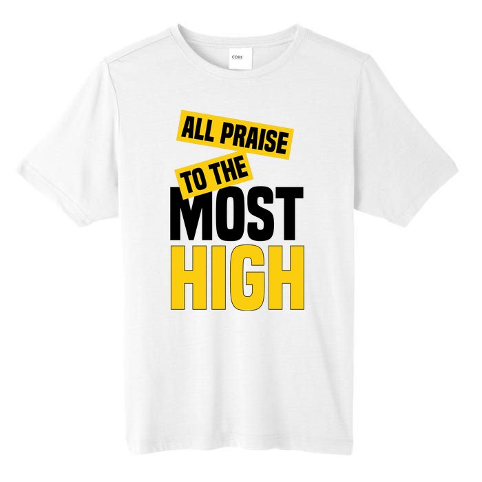 All Praise To The Most High Tall Fusion ChromaSoft Performance T-Shirt