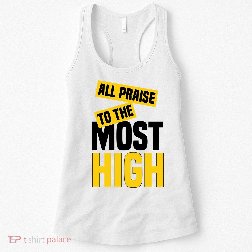 All Praise To The Most High Womens Tank Top