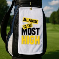 All Praise To The Most High Golf Towel