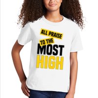 All Praise To The Most High Kids T-Shirt