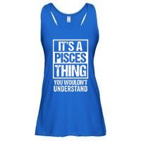 A Pisces Thing You Wouldnt Understand Astrology Zodiac Gift Ladies Essential Flowy Tank