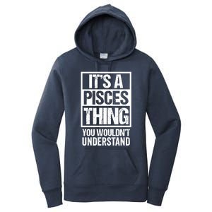 A Pisces Thing You Wouldnt Understand Astrology Zodiac Gift Women's Pullover Hoodie