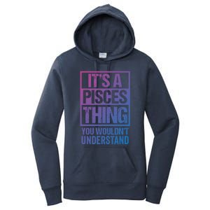 A Pisces Thing You Wouldnt Understand Astrology Zodiac Gift Women's Pullover Hoodie