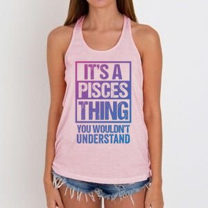 A Pisces Thing You Wouldnt Understand Astrology Zodiac Gift Women's Knotted Racerback Tank