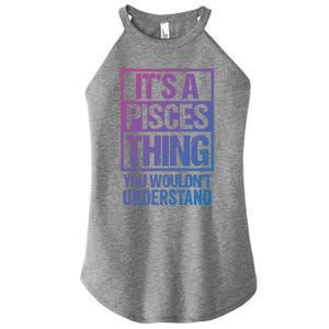 A Pisces Thing You Wouldnt Understand Astrology Zodiac Gift Women's Perfect Tri Rocker Tank