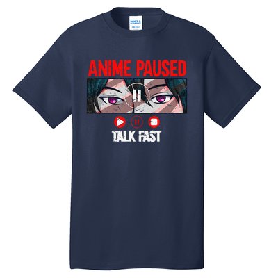 Anime Paused Talk Fast Japanese Anime Merch Tall T-Shirt