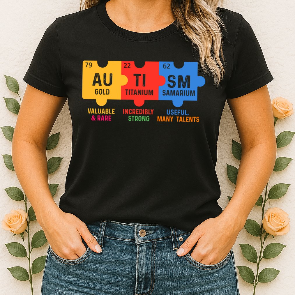 Autism Periodic Table Elements Gold Titanium Samarium Autism Awareness Womens T-Shirt