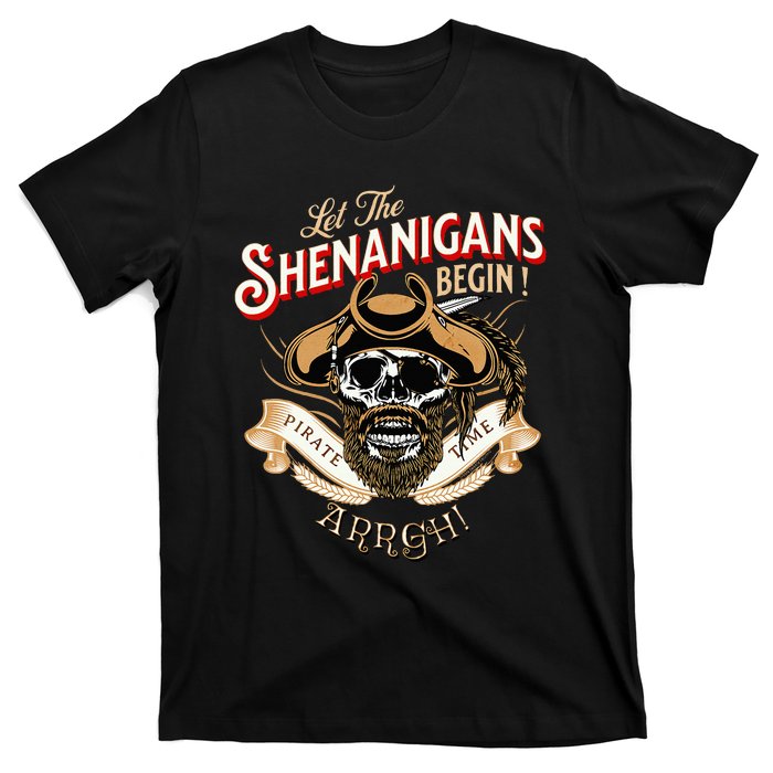 Arrgh Pirate Time Let The Shenanigans Begin Pirate T-Shirt