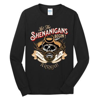 Arrgh Pirate Time Let The Shenanigans Begin Pirate Tall Long Sleeve T-Shirt