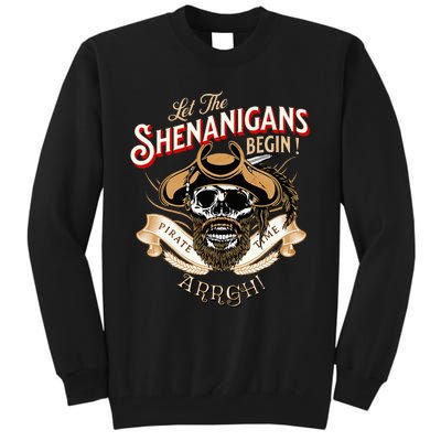 Arrgh Pirate Time Let The Shenanigans Begin Pirate Tall Sweatshirt