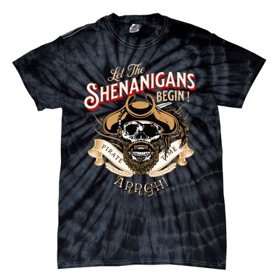 Arrgh Pirate Time Let The Shenanigans Begin Pirate Tie-Dye T-Shirt