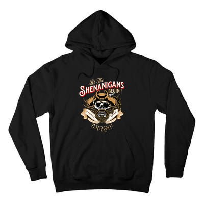 Arrgh Pirate Time Let The Shenanigans Begin Pirate Tall Hoodie