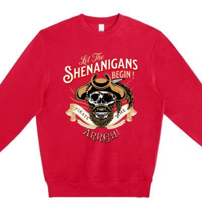 Arrgh Pirate Time Let The Shenanigans Begin Pirate Premium Crewneck Sweatshirt