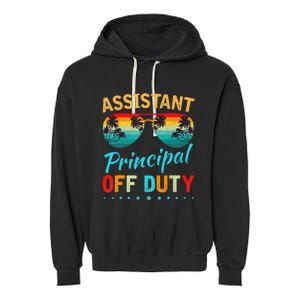 Assistant Principal Teacher Off Duty Last Day Of School Garment-Dyed Fleece Hoodie