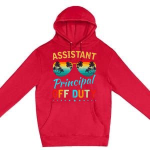 Assistant Principal Teacher Off Duty Last Day Of School Premium Pullover Hoodie