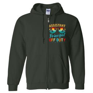 Assistant Principal Teacher Off Duty Last Day Of School Full Zip Hoodie