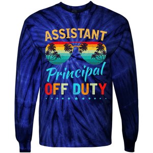 Assistant Principal Teacher Off Duty Last Day Of School Tie-Dye Long Sleeve Shirt