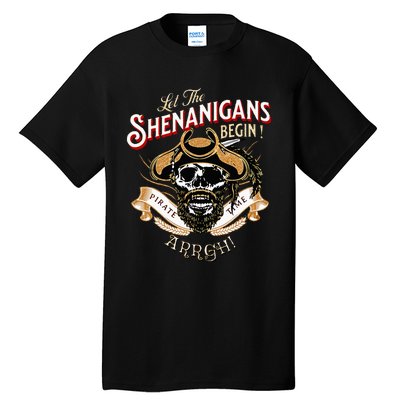 ARRGH Pirate Time Let The Shenanigans Begin Pirate Tall T-Shirt