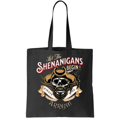 ARRGH Pirate Time Let The Shenanigans Begin Pirate Tote Bag