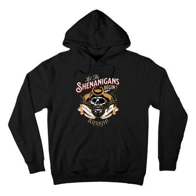 ARRGH Pirate Time Let The Shenanigans Begin Pirate Tall Hoodie