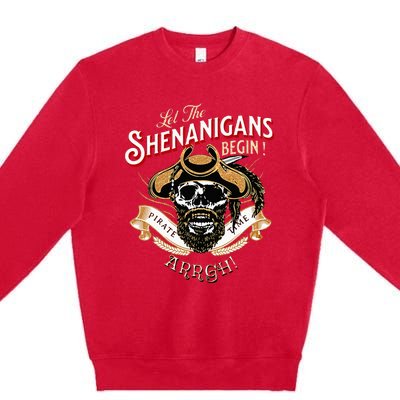 ARRGH Pirate Time Let The Shenanigans Begin Pirate Premium Crewneck Sweatshirt