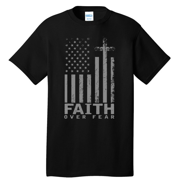 America Pride Us Flag Faith Over Fear Prayer Tall T-Shirt