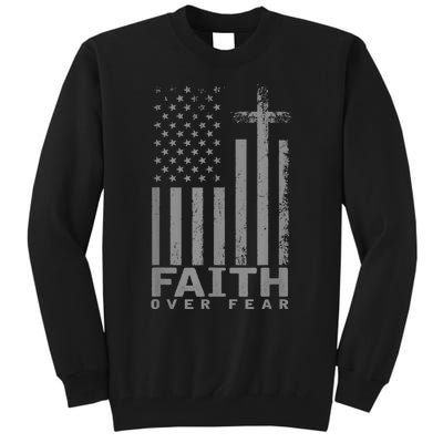 America Pride US Flag Faith Over Fear Prayer Tall Sweatshirt