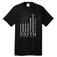 America Pride Us Flag Faith Over Fear Prayer Tall T-Shirt