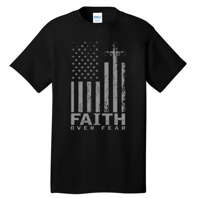 America Pride Us Flag Faith Over Fear Prayer Tall T-Shirt