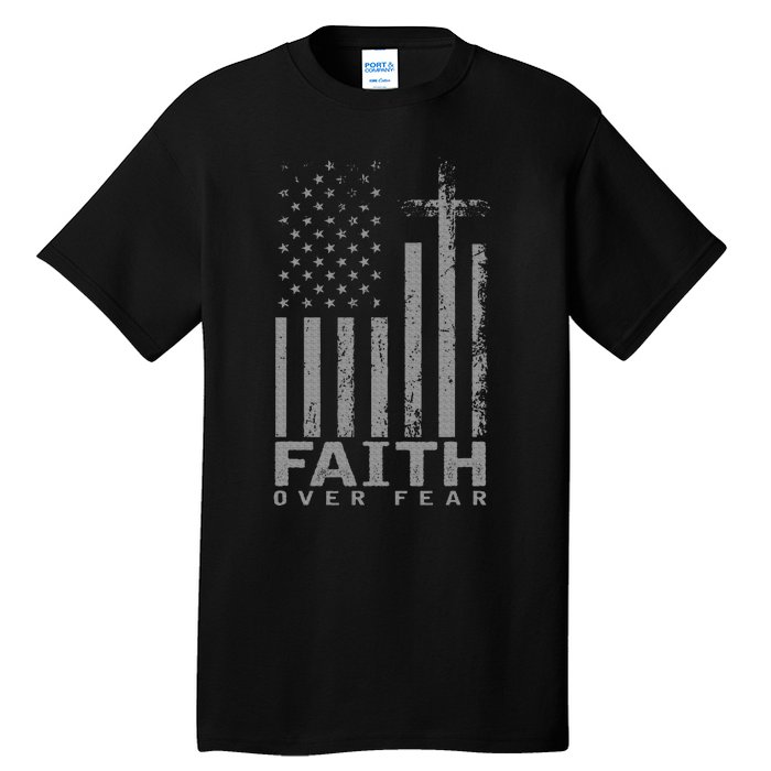 America Pride Us Flag Faith Over Fear Prayer Tall T-Shirt