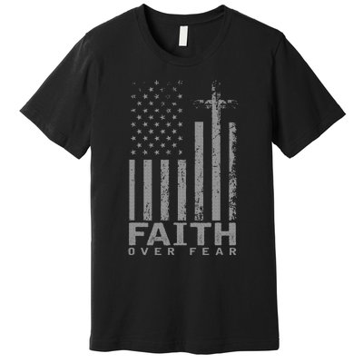 America Pride Us Flag Faith Over Fear Prayer Premium T-Shirt