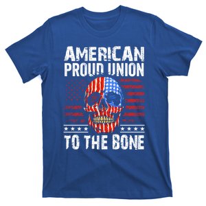 American Proud Union To The Bone Labor Day Union To The Bone Gift T-Shirt