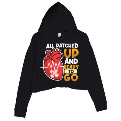 All Patched Up And Ready To Go Open Heart Surgery Cute Gift Crop Fleece Hoodie