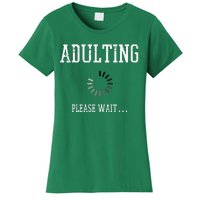 Adulting Please Wait Women's T-Shirt