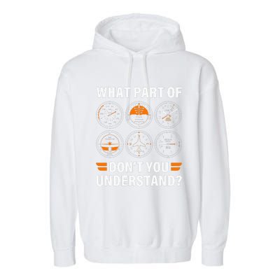 Airplane Pilot What Part Of Dont You Understand Aviation Garment-Dyed Fleece Hoodie