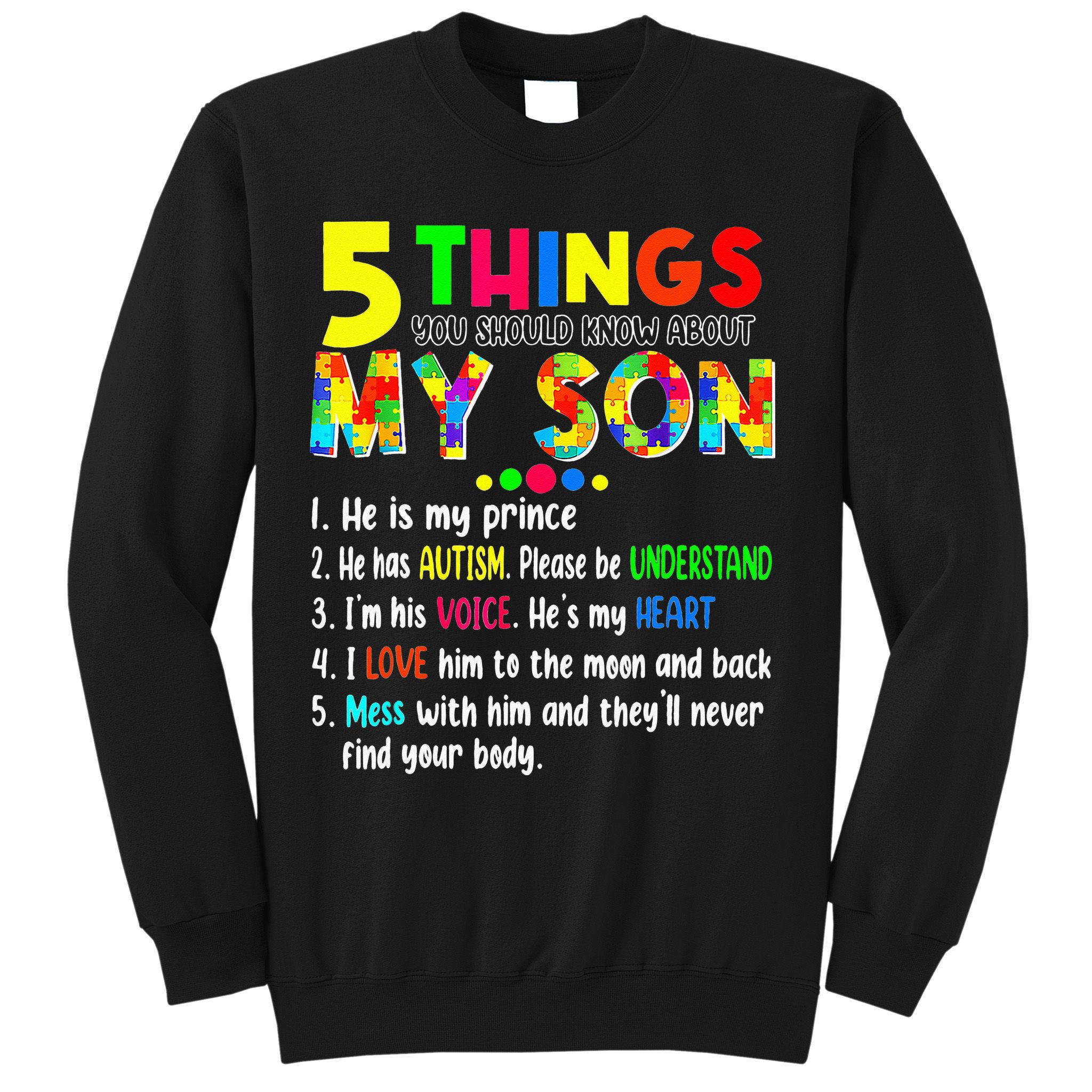 Autism quote 5 Things You Should Know About My Son Sweatshirt