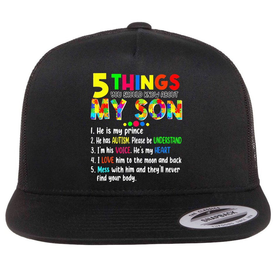 Autism quote 5 Things You Should Know About My Son Flat Bill Trucker Hat