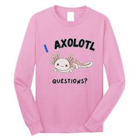 Axolotl Questions Long Sleeve Shirt