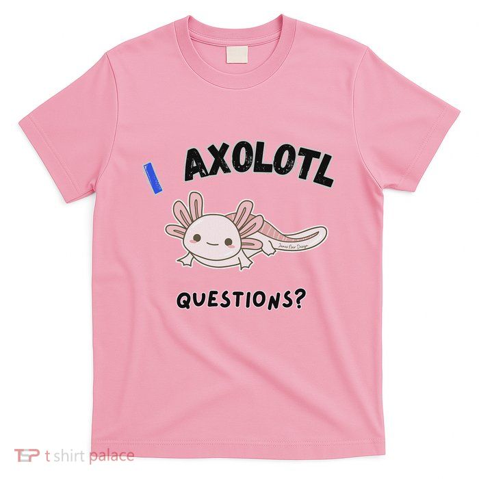 Axolotl Questions T-Shirt