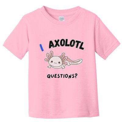 Axolotl Questions Toddler T-Shirt