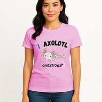 Axolotl Questions Womens T-Shirt