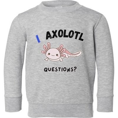 Axolotl Questions Toddler Sweatshirt