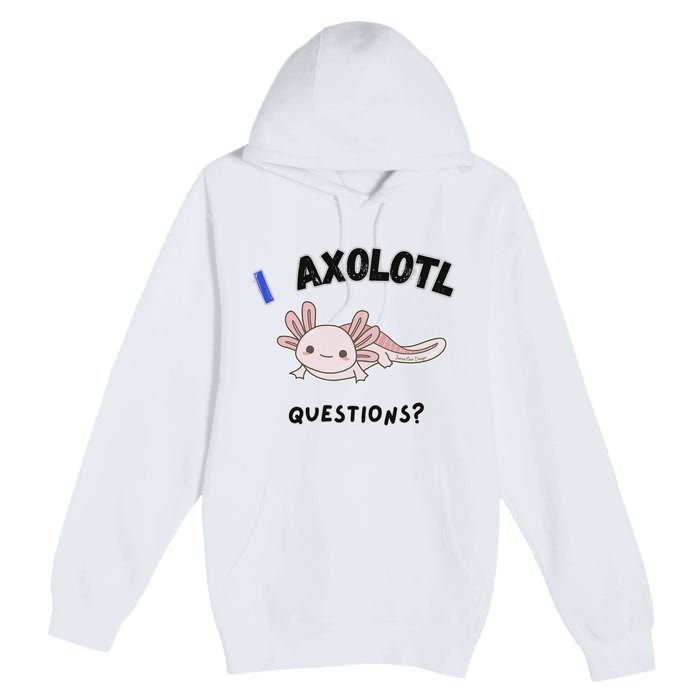 Axolotl Questions Premium Pullover Hoodie