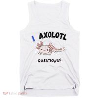 Axolotl Questions Tank Top