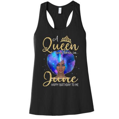 A Queens Are Born In June June Birthday wo Women's Racerback Tank