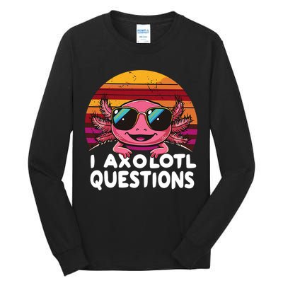 Axolotl Questions Anime Kawaii Axolotl Tall Long Sleeve T-Shirt