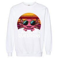 Axolotl Questions Anime Kawaii Axolotl Garment-Dyed Sweatshirt