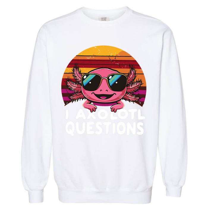 Axolotl Questions Anime Kawaii Axolotl Garment-Dyed Sweatshirt