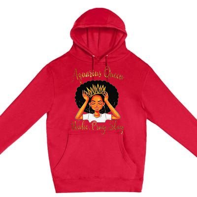 Aquarius Queens Are Born in January 20 February 18 Premium Pullover Hoodie