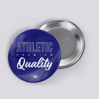 Athletic Quality Button